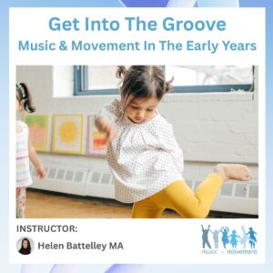 Get into the Groove online EY course Helen Battelley